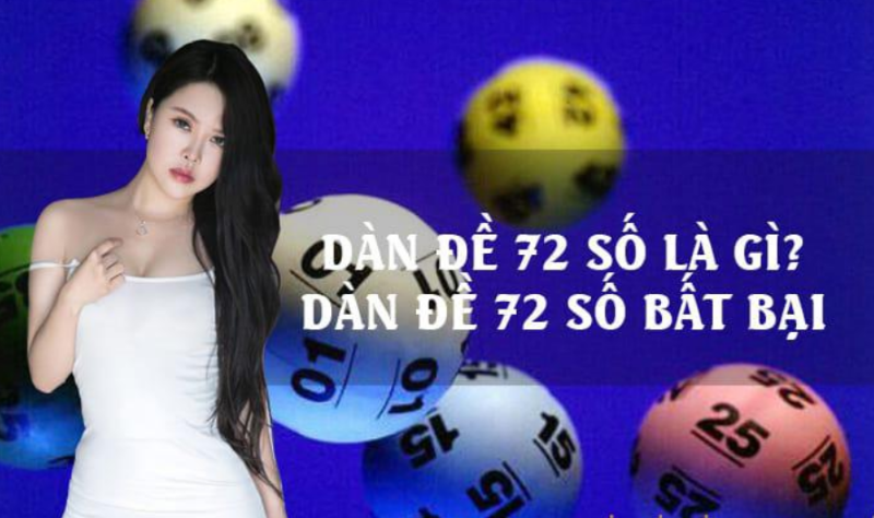 Dàn đề 72 là gì?