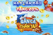 Bắn cá thần tài - Bắn cá đổi thưởng hấp dẫn tuyệt đỉnh