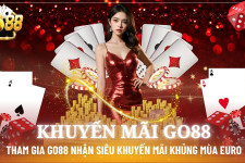 Tham gia Go88 nhận siêu khuyến mãi khủng mùa Euro